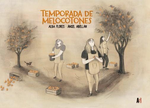 TEMPORADA DE MELOCOTONES | 9788417497972 | FLORES,ALBA/ABELLÁN,ÁNGEL | Libreria Geli - Librería Online de Girona - Comprar libros en catalán y castellano