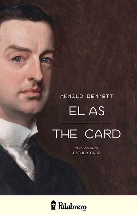 EL AS/THE CARD | 9789491953002 | BENNETT,ARNOLD | Llibreria Geli - Llibreria Online de Girona - Comprar llibres en català i castellà