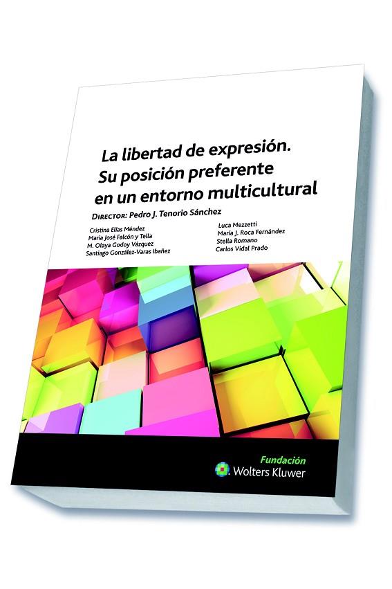 LA LIBERTAD DE EXPRESIÓN.SU POSICIÓN PREFERENTE EN UN ENTORNO MULTICULTURAL | 9788493848811 | A.A.D.D. | Libreria Geli - Librería Online de Girona - Comprar libros en catalán y castellano