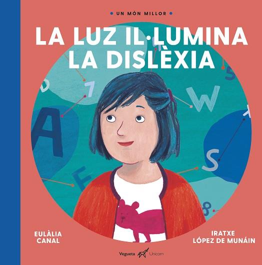 LA LUZ  IL·LUMINA LA DISLÈXIA | 9788417137236 | CANAL,EULALIA | Libreria Geli - Librería Online de Girona - Comprar libros en catalán y castellano