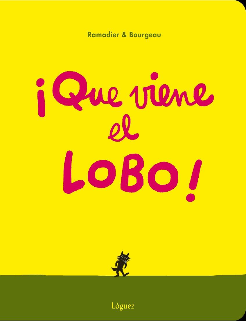 QUE VIENE EL LOBO! | 9788494230585 | RAMADIER,CÉDRIC | Llibreria Geli - Llibreria Online de Girona - Comprar llibres en català i castellà