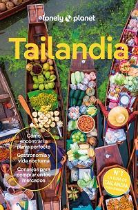 TAILANDIA(LONELY PLANET.EDICIÓN 2024) | 9788408231042 | EIMER, DAVID/BENSEMA, AMY/NUALKHAIR, CHAWADEE | Llibreria Geli - Llibreria Online de Girona - Comprar llibres en català i castellà