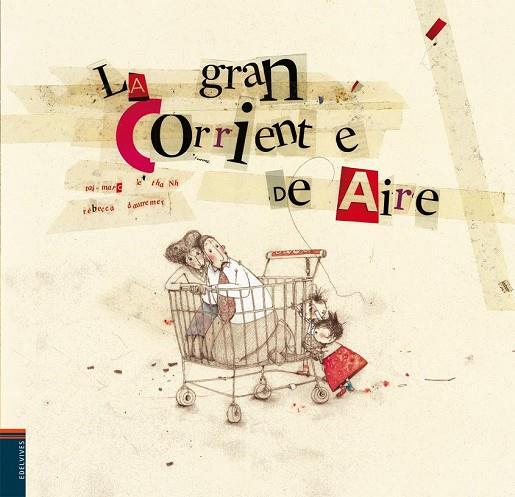 LA GRAN CORRIENTE DE AIRE | 9788426380678 | LE THANH,TAI-MARC/DAUTREMER,RÉBECCA (IL) | Llibreria Geli - Llibreria Online de Girona - Comprar llibres en català i castellà