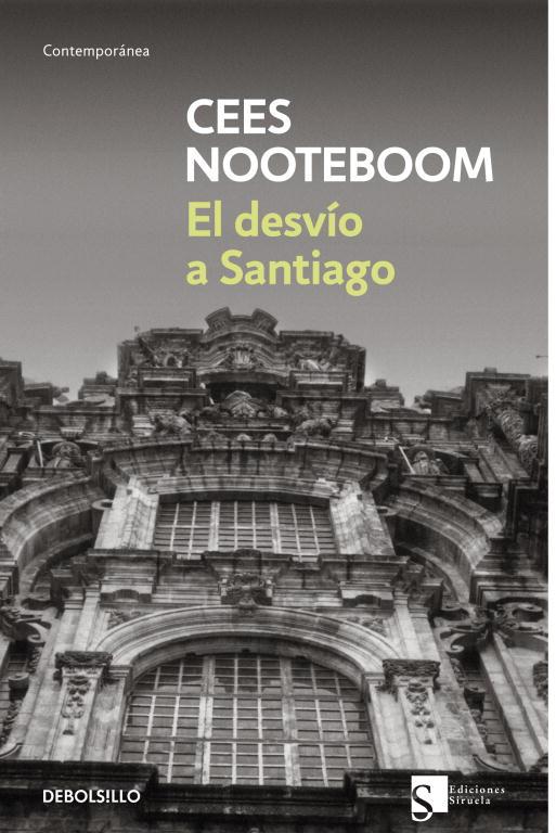 EL DESVIO A SANTIAGO | 9788483464618 | NOOTEBOOM,CEES | Llibreria Geli - Llibreria Online de Girona - Comprar llibres en català i castellà