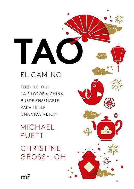 TAO.EL CAMINO(TODO LO QUE LA FILOSOFÍA CHINA PUEDE ENSEÑARTE PARA TENER UNA VIDA MEJOR) | 9788427044722 | PUETT,MICHAEL/GROSS-LOH,CHRISTINE | Llibreria Geli - Llibreria Online de Girona - Comprar llibres en català i castellà