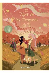 EL TAPIZ DE LOS DRAGONES DE TE | 9788418809033 | O'NEILL,KAY | Llibreria Geli - Llibreria Online de Girona - Comprar llibres en català i castellà