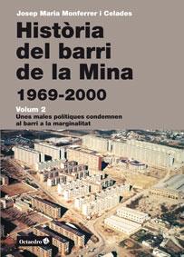 HISTÒRIA DEL BARRI DE LA MINA 1969-2000.VOLUM 2 | 9788499215235 | MONFERRER I CELADES,JOSEP MARIA | Llibreria Geli - Llibreria Online de Girona - Comprar llibres en català i castellà