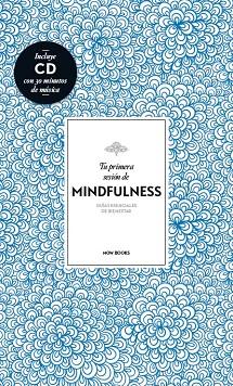 TU PRIMERA SESIÓN DE MINDFULNESS | 9788416245147 | Llibreria Geli - Llibreria Online de Girona - Comprar llibres en català i castellà