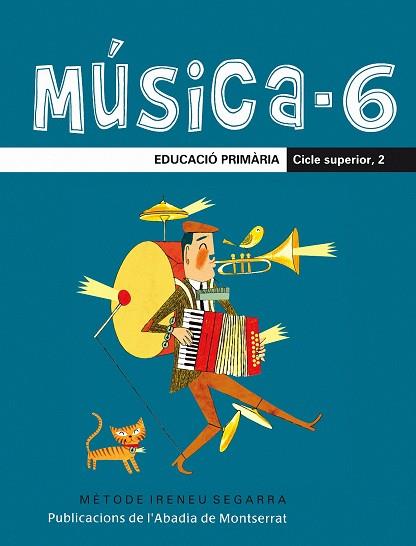 MÚSICA-6(EDUCACIÓ PRIMÀRIA.CICLE SUPERIOR-2) | 9788498831337 | RIERA SUBIRACHS, SANTI/SEGARRA I MALLA, IRENEU | Llibreria Geli - Llibreria Online de Girona - Comprar llibres en català i castellà