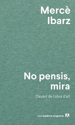 NO PENSIS,MIRA | 9788433927071 | IBARZ, MERCÈ | Libreria Geli - Librería Online de Girona - Comprar libros en catalán y castellano