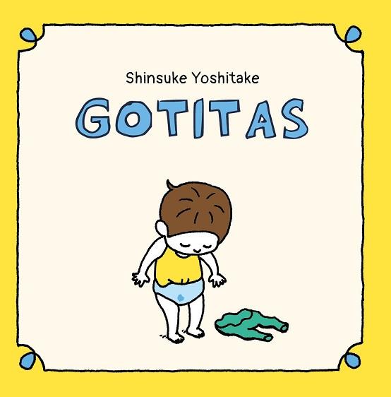 GOTITAS | 9788416427420 | YOSHITAKE,SHINSUKE | Libreria Geli - Librería Online de Girona - Comprar libros en catalán y castellano