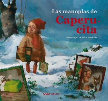 LAS MANOPLAS DE CAPERUCITA | 9788498712872 | ALMAGRO,INES/MARDONES,MIKEL | Llibreria Geli - Llibreria Online de Girona - Comprar llibres en català i castellà