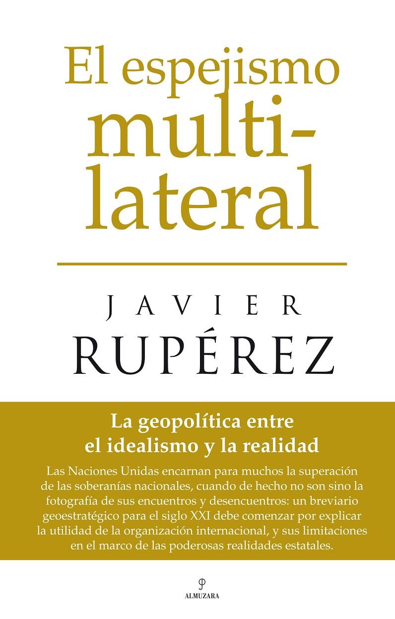 EL ESPEJISMO MULTILATERAL | 9788492573264 | RUPEREZ,JAVIER | Llibreria Geli - Llibreria Online de Girona - Comprar llibres en català i castellà