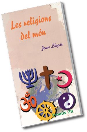 LES RELIGIONS DEL MON | 9788498052534 | LLOPIS,JOAN | Llibreria Geli - Llibreria Online de Girona - Comprar llibres en català i castellà