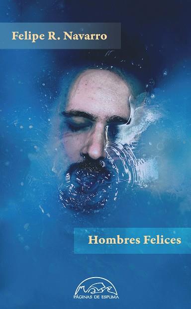 HOMBRES FELICES | 9788483931950 | NAVARRO,FELIPE R. | Llibreria Geli - Llibreria Online de Girona - Comprar llibres en català i castellà