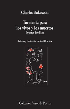 TORMENTA PARA LOS VIVOS Y LOS MUERTOS.POEMAS INÉDITOS | 9788498953404 | BUKOWSKI,CHARLES | Libreria Geli - Librería Online de Girona - Comprar libros en catalán y castellano