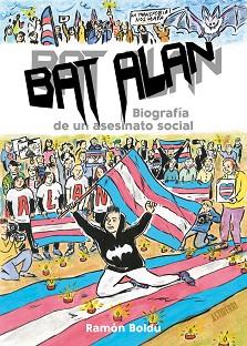 BAT ALAN.BIOGRAFÍA DE UN ASESINATO SOCIAL | 9788418909061 | BOLDÚ,RAMÓN | Llibreria Geli - Llibreria Online de Girona - Comprar llibres en català i castellà