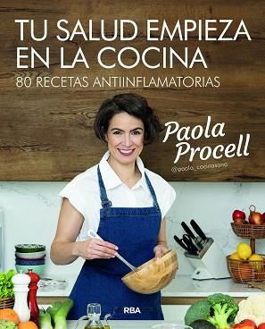 TU SALUD EMPIEZA EN LA COCINA | 9788491181057 | PROCELL, PAOLA | Llibreria Geli - Llibreria Online de Girona - Comprar llibres en català i castellà