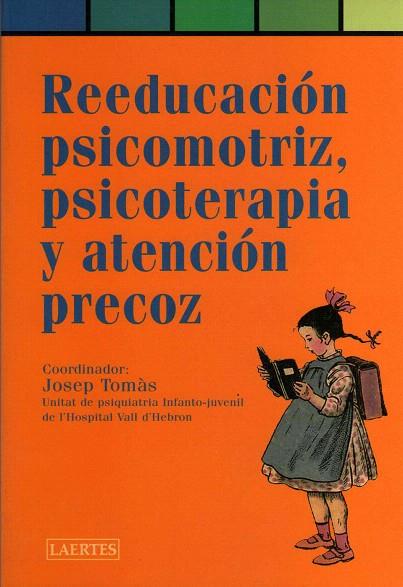 REEDUCACION PSCOMOTRIZ,PSICOTERAPIA Y ATENCION... | 9788475843469 | TOMAS,JOSEP | Llibreria Geli - Llibreria Online de Girona - Comprar llibres en català i castellà