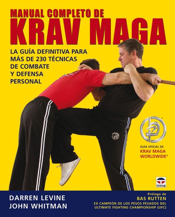 MANUAL COMPLETO DE KRAV MAGA | 9788479027247 | LEVINE,DARREN/WHITMAN,JOHN | Llibreria Geli - Llibreria Online de Girona - Comprar llibres en català i castellà