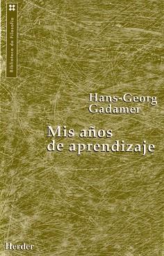 MIS AÑOS DE APRENDIZAJE | 9788425419775 | GADAMER,HANS GEORG | Libreria Geli - Librería Online de Girona - Comprar libros en catalán y castellano