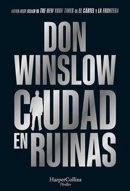 CIUDAD EN RUINAS | 9788410640191 | WINSLOW, DON | Libreria Geli - Librería Online de Girona - Comprar libros en catalán y castellano