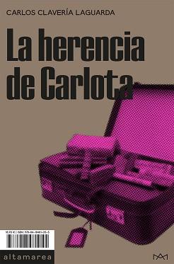 LA HERENCIA DE CARLOTA | 9788418481055 | CLAVERÍA LAGUARDA,CARLOS | Llibreria Geli - Llibreria Online de Girona - Comprar llibres en català i castellà