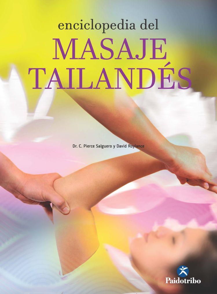 ENCICLOPEDIA DEL MASAJE TAILANDÉS | 9788499105321 | SALGUERO,DR.C.PIERCE/ROYLANCE,DAVID | Llibreria Geli - Llibreria Online de Girona - Comprar llibres en català i castellà