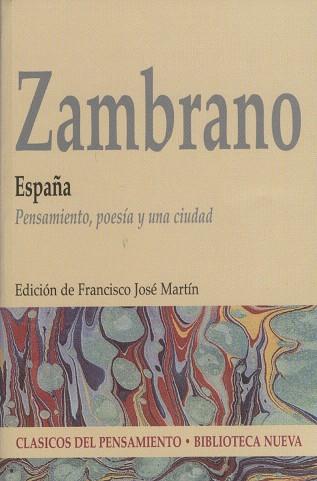 ZAMBRANO.ESPAÑA PENSAMIENTO,POESIA Y UNA CIUDAD | 9788497428279 | MARTIN,FRANCISCO JOSE | Llibreria Geli - Llibreria Online de Girona - Comprar llibres en català i castellà