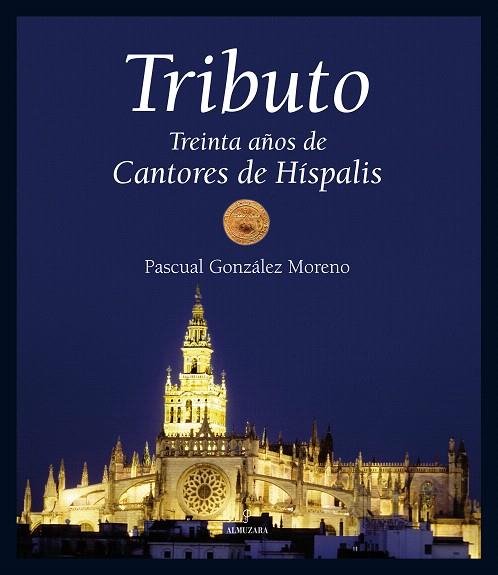 TRIBUTO.TREINTA AÑOS DE CANTORESDE HISPALIS | 9788496968820 | GONZALEZ MORENO,PASCUAL | Llibreria Geli - Llibreria Online de Girona - Comprar llibres en català i castellà