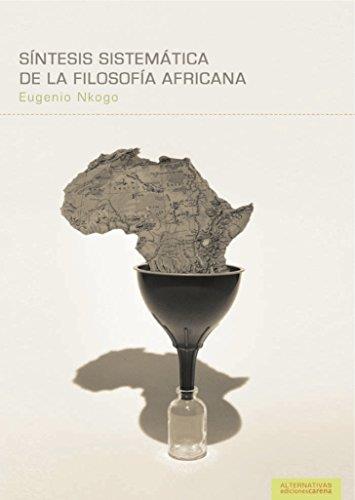 SINTESIS SISTEMATICA DE LA FILOSOFIA AFRICANA | 9788496357259 | NKOGO ONDO | Llibreria Geli - Llibreria Online de Girona - Comprar llibres en català i castellà