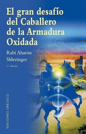 EL GRAN DESAFÍO DEL CABALLERO DE LA ARMADURA OXIDADA (N.E.) | 9788491119890 | SHLEZINGER,AHARÓN DAVID | Llibreria Geli - Llibreria Online de Girona - Comprar llibres en català i castellà