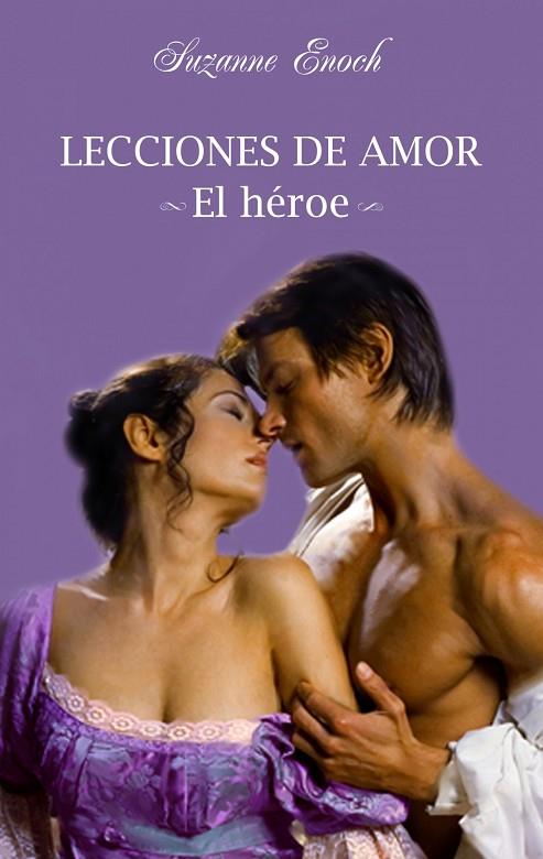 LECCIONES DE AMOR,EL HEROE | 9788408094715 | ENOCH,SUZANNE | Llibreria Geli - Llibreria Online de Girona - Comprar llibres en català i castellà