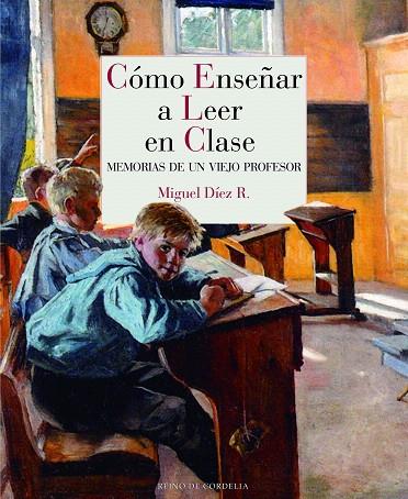 CóMO ENSEñAR A LEER EN CLASE | 9788416968145 | DÍEZ,MIGUEL | Llibreria Geli - Llibreria Online de Girona - Comprar llibres en català i castellà