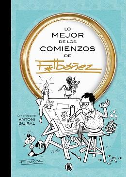 LO MEJOR DE LOS COMIENZOS DE IBÁÑEZ (LO MEJOR DE...) | 9788402430168 | IBÁÑEZ, FRANCISCO | Llibreria Geli - Llibreria Online de Girona - Comprar llibres en català i castellà