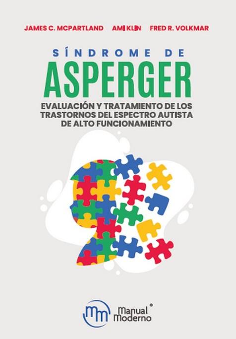 SINDROME DE ASPERGER | 9786074489033 | KLIN, AMI / MCPARTLAND, JAMES C. / VOLKMAR, FRED R. | Libreria Geli - Librería Online de Girona - Comprar libros en catalán y castellano