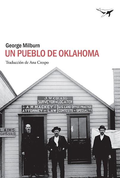 UN PUEBLO DE OKLAHOMA | 9788494680922 | MILBURN,GEORGE | Llibreria Geli - Llibreria Online de Girona - Comprar llibres en català i castellà