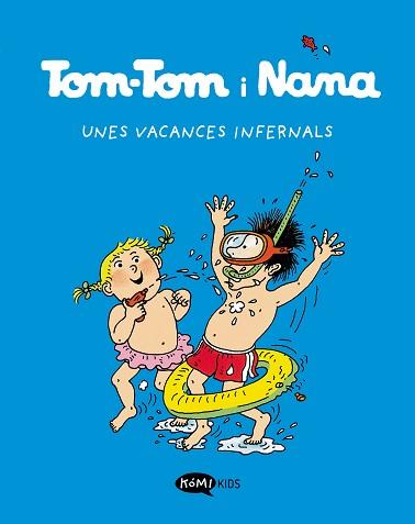 TOM-TOM Y NANA-4.UNES VACANCES INFERNALS | 9788419183255 |   | Llibreria Geli - Llibreria Online de Girona - Comprar llibres en català i castellà