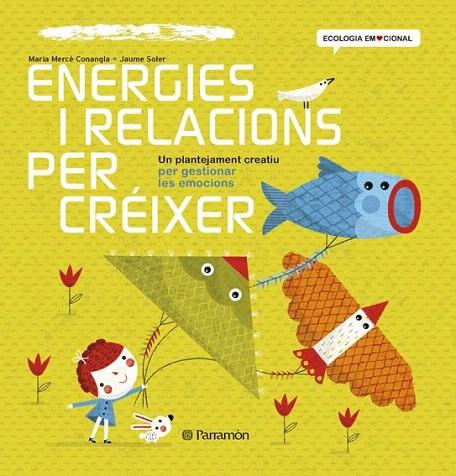 ENERGIES I RELACIONS PER CRÉIXER | 9788434240391 | CONANGLE,MARIA MERCÈ/SOLER,JAUME | Llibreria Geli - Llibreria Online de Girona - Comprar llibres en català i castellà