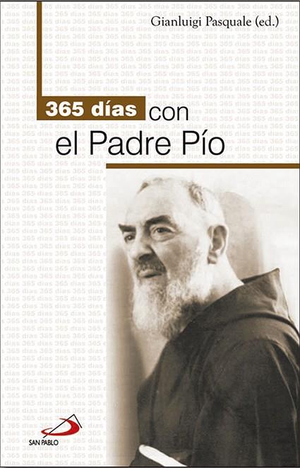 365 DÍAS CON EL PADRE PÍO | 9788428536615 | PASQUALE,GIANLUIGI | Llibreria Geli - Llibreria Online de Girona - Comprar llibres en català i castellà