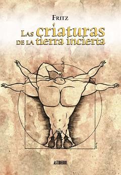 LAS CRIATURAS DE LA TIERRA INCIERTA | 9788495825926 | FRITZ | Libreria Geli - Librería Online de Girona - Comprar libros en catalán y castellano