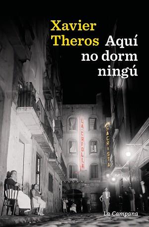 AQUÍ NO DORM NINGÚ | 9788419836205 | THEROS, XAVIER | Llibreria Geli - Llibreria Online de Girona - Comprar llibres en català i castellà