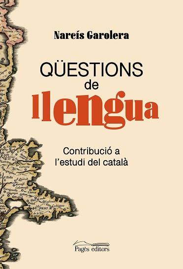 QÜESTIONS DE LLENGUA | 9788413035680 | GAROLERA CARBONELL, NARCÍS | Llibreria Geli - Llibreria Online de Girona - Comprar llibres en català i castellà