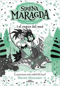 LA SIRENA MARAGDA-4.SIRENA MARAGDA I EL REGNE DEL MAR | 9788419688705 | MUNCASTER, HARRIET | Llibreria Geli - Llibreria Online de Girona - Comprar llibres en català i castellà