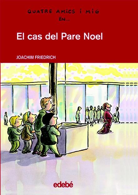 EL CAS DELS PARE NOEL | 9788423672011 | FRIEDRICH,JOACHIM | Llibreria Geli - Llibreria Online de Girona - Comprar llibres en català i castellà