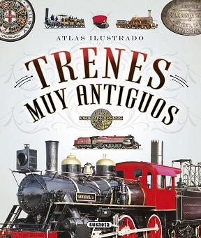 TRENES MUY ANTIGUOS | 9788467745498 | FONSECA,ANDREA/ARANA,JOAQUÍN | Llibreria Geli - Llibreria Online de Girona - Comprar llibres en català i castellà