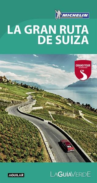 LA GRAN RUTA DE SUIZA(LA GUÍA VERDE 2017) | 9788403516502 |   | Llibreria Geli - Llibreria Online de Girona - Comprar llibres en català i castellà