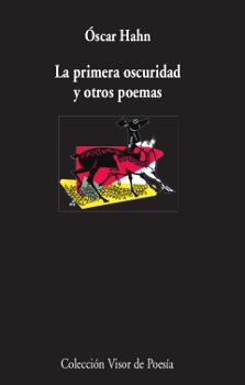 LA PRIMERA OSCURIDAD Y OTROS POEMAS | 9788498952988 | HAHN,ÓSCAR | Libreria Geli - Librería Online de Girona - Comprar libros en catalán y castellano