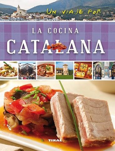 LA COCINA CATALANA(UN VIAJE POR) | 9788499282466 | SUSAETA, EQUIPO | Libreria Geli - Librería Online de Girona - Comprar libros en catalán y castellano
