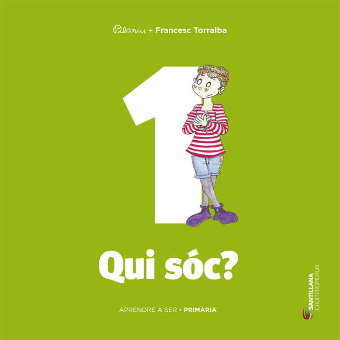 APRENDRE A SER VOLUM 1 QUI SOC? 1 | 9788490476765 | TORRALBA ROSELLO, FRANCESC | Llibreria Geli - Llibreria Online de Girona - Comprar llibres en català i castellà